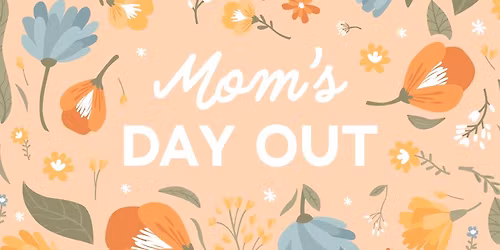Mom\u2019s day out Brunch & Shopping event