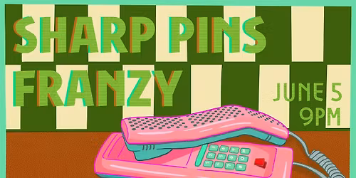 Sharp Pins, Franzy