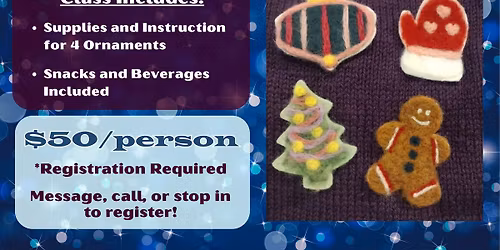 Christmas Ornament Felting Class