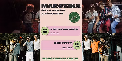 ASZTROPAPUCS \u00e9s BAKFITTY koncert @ MARCZIKA \/\/ okt\u00f3ber 30.