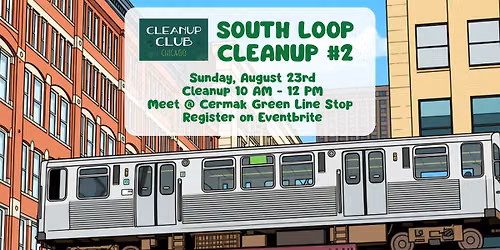 South Loop Cleanup #2 with Cleanup Club!