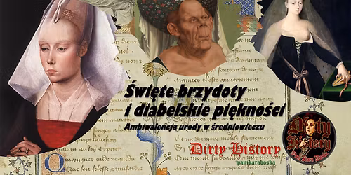 \u015aWI\u0118TE BRZYDOTY I DIABELSKIE PI\u0118KNO\u015aCI \u2013 ambiwalencja urody w \u015bredniowieczu