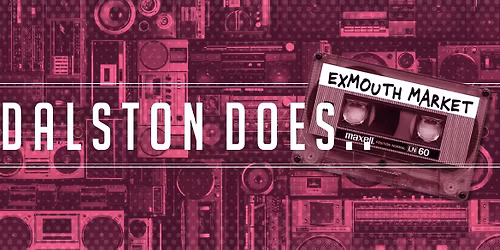 Dalston Does Exmouth Market | the Great Gig In The Skye edition | Sunday 7 June