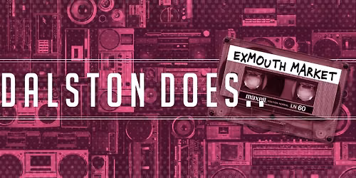 Dalston Does Exmouth Market | the Great Gig In The Skye edition | Sunday 7 June