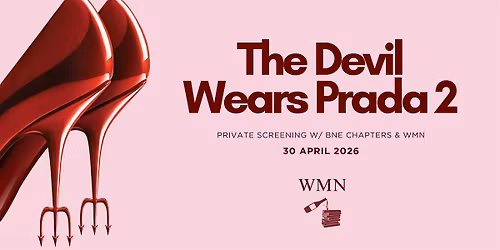 The Devil Wears Prada 2 | Private Screening with WMN & BNE Chapters