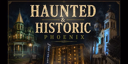 Haunted & Historic Phoenix: Coffee, Dessert & Haunted History