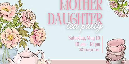 Mother Daughter Tea