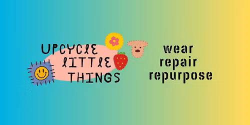 Upcycle Little Things!