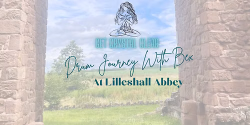\ud83c\udf3fDrum Journey at Lilleshall Abbey\ud83c\udf3f