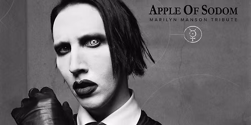 Apple Of Sodom (The Real MM Tribute) - Birreria Anima