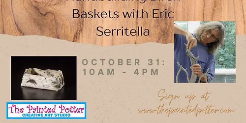 Handbuilding Birch Baskets with Eric Serritella