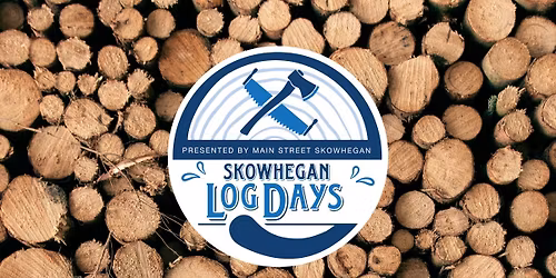 Skowhegan Log Days