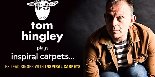 Tom Hingley plays Inspiral Carpets