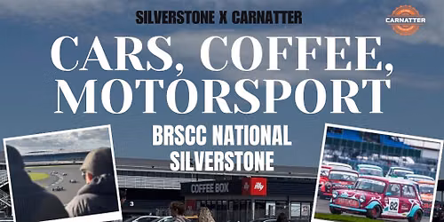 Cars, Coffee & Motorsport @ Silverstone Circuit