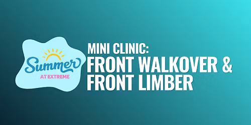 Front Walkover & Front Limber Mini Clinic