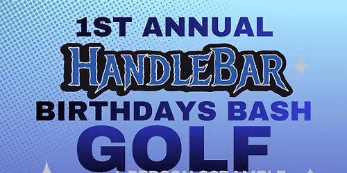 Birthdays Bash Golf Scramble