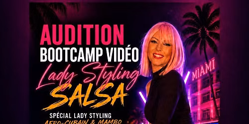 \u2728 AUDITION \u2014 BOOTCAMP VID\u00c9O LADY STYLING SALSA \u2728