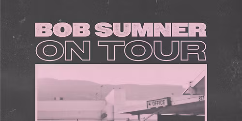 BOB SUMNER @ THE DIRTY DRUMMER