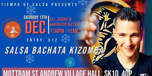 \u2605 Satuday Salsa Fever (SSF) \u2605 Mottram St Andrew \u2605 Christmas Edition with Mauricio Reyes