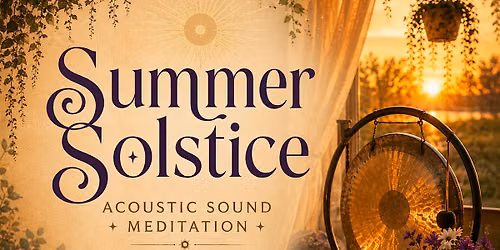 Summer Solstice Acoustic Sound Meditation