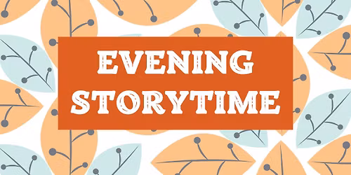 Evening Storytime