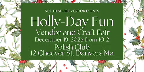Holly-Day Fun Vendor and Craft Fair
