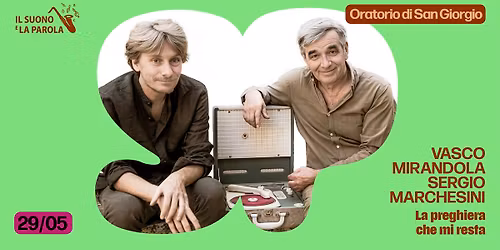 VASCO MIRANDOLA E SERGIO MARCHESINI | La preghiera che mi resta