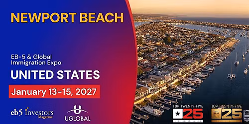 2027 EB-5 & Global Immigration Expo Newport Beach