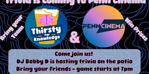 First Tuesday Trivia at Penn Cinema
