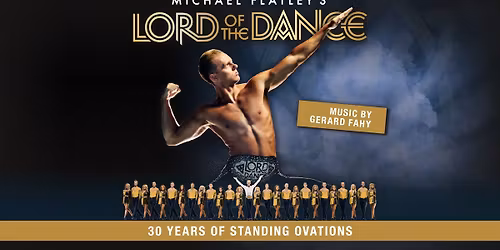 LORD OF THE DANCE-30 Jahre Standing Ovations \/\/ G\u00f6ttigen 