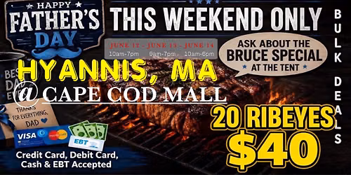 GRAND OPENING: 20 RIBEYES $40 \/ HUGE TRUCKLOAD MEAT SALE IN HYANNIS, MA @ CAPE COD MALL