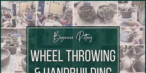 Beginner Pottery Taster Class: Wheel Throwing & Handbuilding