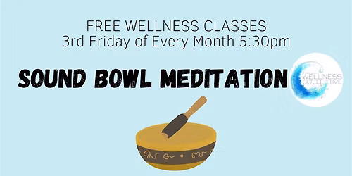 FREE Wellness Class- Sound Immersion Meditation