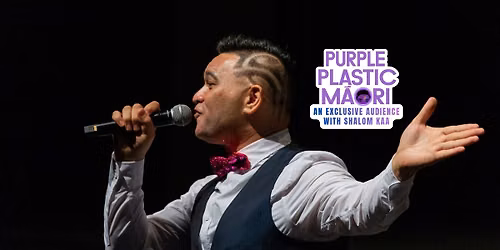 Purple Plastic Maori: An Exclusive Audience with Shalom Kaa (presented by Darwin Fringe Festival)