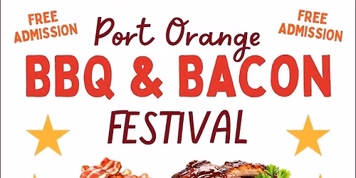 Port Orange FREE ADMISSION BBQ & BACON FESTIVAL