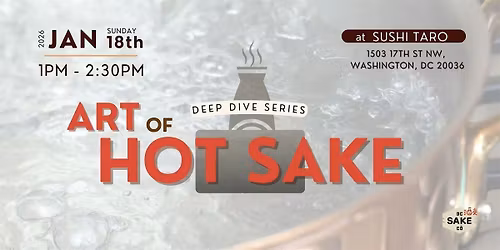 Deep Dive Series: Art of Hot Sake
