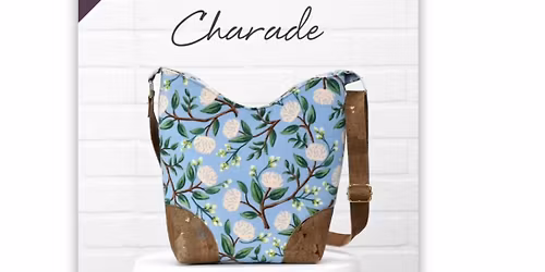 Charade Bag Class - GREAT FOR BEGINNERS