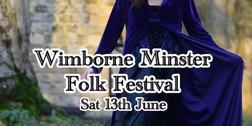 Wimborne Minster Folk Festival