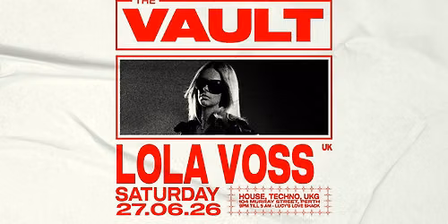 The Vault | Saturdays ft. Lola Voss (AUS)
