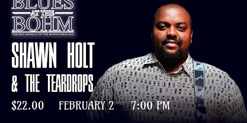 Blues @ The Bohm with Shawn Holt & The Teardrops
