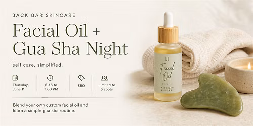 Facial Oil + Gua Sha Night
