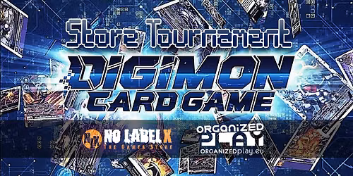 Digimon Store Tournament - Op.eu \/ No Label X