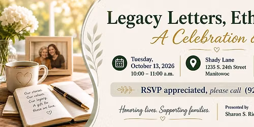 Legacy Letters, Ethical Wills: A Celebration of Life!