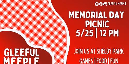 Gleeful Meeple: 3rd Annual Memorial Weekend Picnic