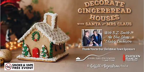 Christmas Town Sonora: FREE Decorate Gingerbread Houses w\/ Santa & Mrs Claus - MUST RSVP
