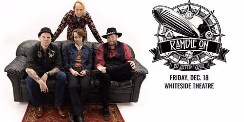 Ramble On [Led Zeppelin tribute] at Whiteside Theatre