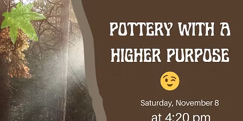 Pottery with a Higher Purpose \ud83d\ude09