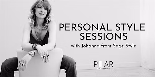 1:1 Styling Sessions at PILAR with Johanna from Sage Style