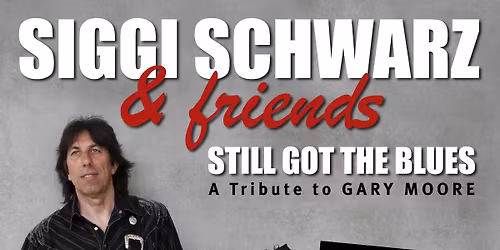 SIGGI SCHWARZ - A Tribute To Gary Moore 2026