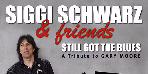 SIGGI SCHWARZ - A Tribute To Gary Moore 2026
